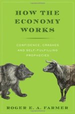 How the economy works : confidence, crashes and self-fulfilling prophecies