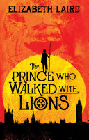 The Prince Who Walked with Lions