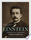 Einstein : a hundred years of relativity