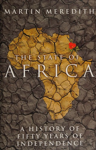 The state of Africa : a history of fifty years of independence