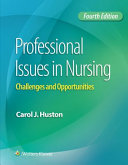 Professional Issues in Nursing: challenges and opportunities