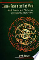 Zones of peace in the Third World : South America and West Africa in comparative perspective