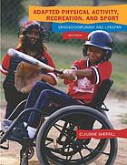 Adapted Physical Activity, Recreation, and Sport