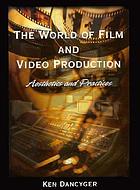  The world of film and video production