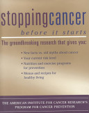 Stopping Cancer Before It Starts:American Institute for Cancer Research's program for cancer prevention