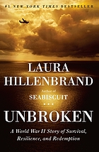 Unbroken : a World War II story of survival, resilience, and redemption