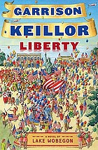 Liberty: a Lake Wobegon novel