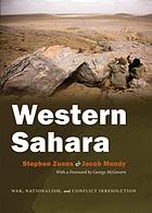 Western Sahara : war, nationalism, and conflict irresolution