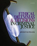 Ethical Dilemmas and Decisions in Criminal Justice