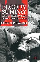 Bloody Sunday and the Rule of Law in Northern Ireland