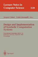 Design and Implementation of Symbolic Computation Systems