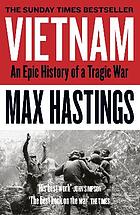  Vietnam : an epic history of a tragic war