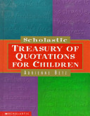 Scholastic Treasury of Quotations for Children