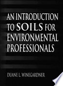 An Introduction to Soils for Environmental Professionals