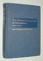 The Pharmacological Basis of Therapeutics