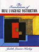 The Foundations of Dual Language Instruction