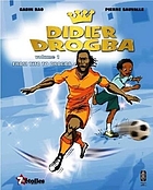 Didier Drogba. Part 1, From Tito to Drogba