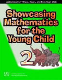 Showcasing Mathematics for the Young Child