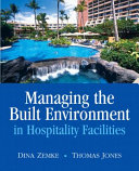 Managing the Built Environment in Hospitality Facilities