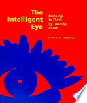 The Intelligent Eye : learning to think by looking at art