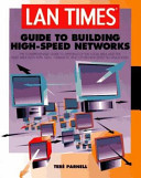 LAN Times Guide to Building High-speed Networks