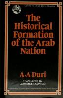 The historical formation of the Arab nation : a study in identity and consciousness 