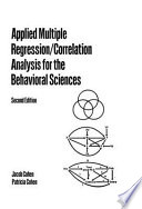 Applied Multiple Regression/correlation Analysis for the Behavioral Sciences