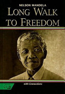 Long walk to freedom : the autobiography of Nelson Mandela