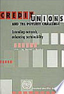 Credit Unions and the Poverty Challenge: extending outreach, enhancing sustainability