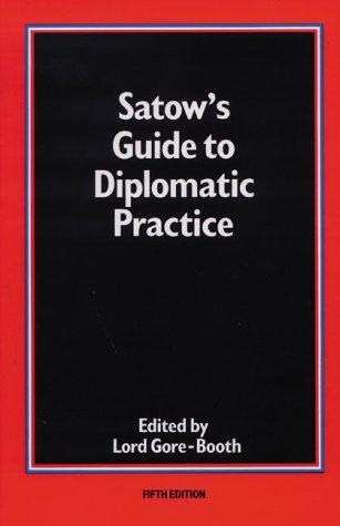 Satow's Guide to diplomatic practice.