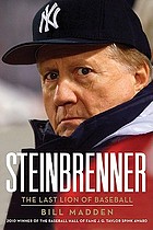  Steinbrenner : the last lion of baseball