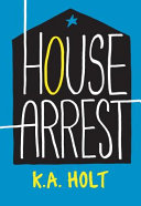 House Arrest (Young Adult Fiction, Books for Teens)