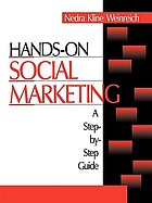 Hands-on social marketing: a step-by-step guide