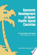 Economic Development in Seven Pacific Island Countries