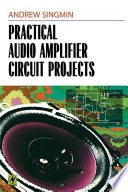 Practical Audio Amplifier Circuit Projects