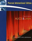 Programming with Alice & Java / John Lewis, Peter DePasquale.