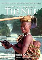  Journey to the source of the Nile