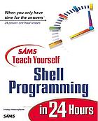 Sams Teach Yourself Shell Programming in 24 Hours