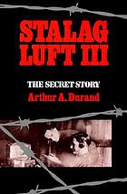  Stalag Luft III : the secret story