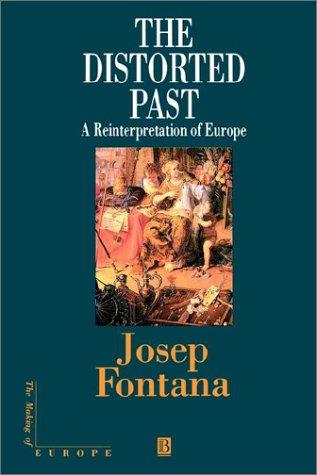 The distorted past : a reinterpretation of Europe