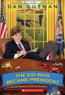 The Kid Who Became President