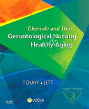 Ebersole and Hess' Gerontological Nursing & Healthy Aging