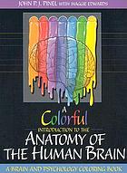 A colorful introduction to the anatomy of the human brain : a brain and psychology coloring book