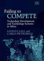 Failing to compete : technology development and technology systems in Africa