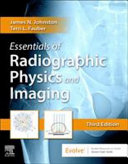 Essentials of Radiographic Physics and Imaging