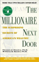 The Millionaire Next Door : the surprising secrets of America's wealthy