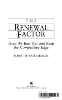 The renewal factor : how the best get and keep the competitive edge