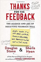 Thanks for the feedback : the science and art of receiving feedback well