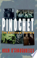 Pinochet, the politics of torture