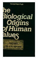 The Biological Origin of Human Values